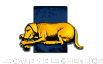 Visitez le site La GALERIE LE CHIEN D'OR
